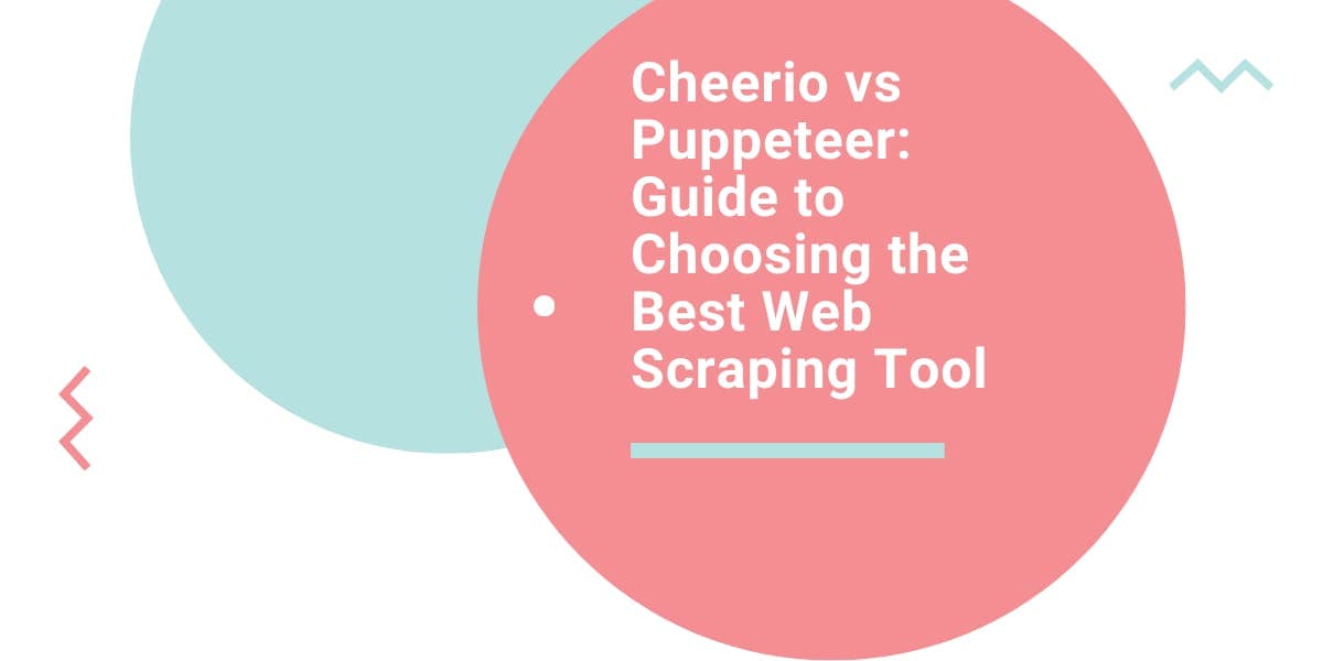 Cheerio vs Puppeteer: Guia para escolher a melhor ferramenta de web scraping