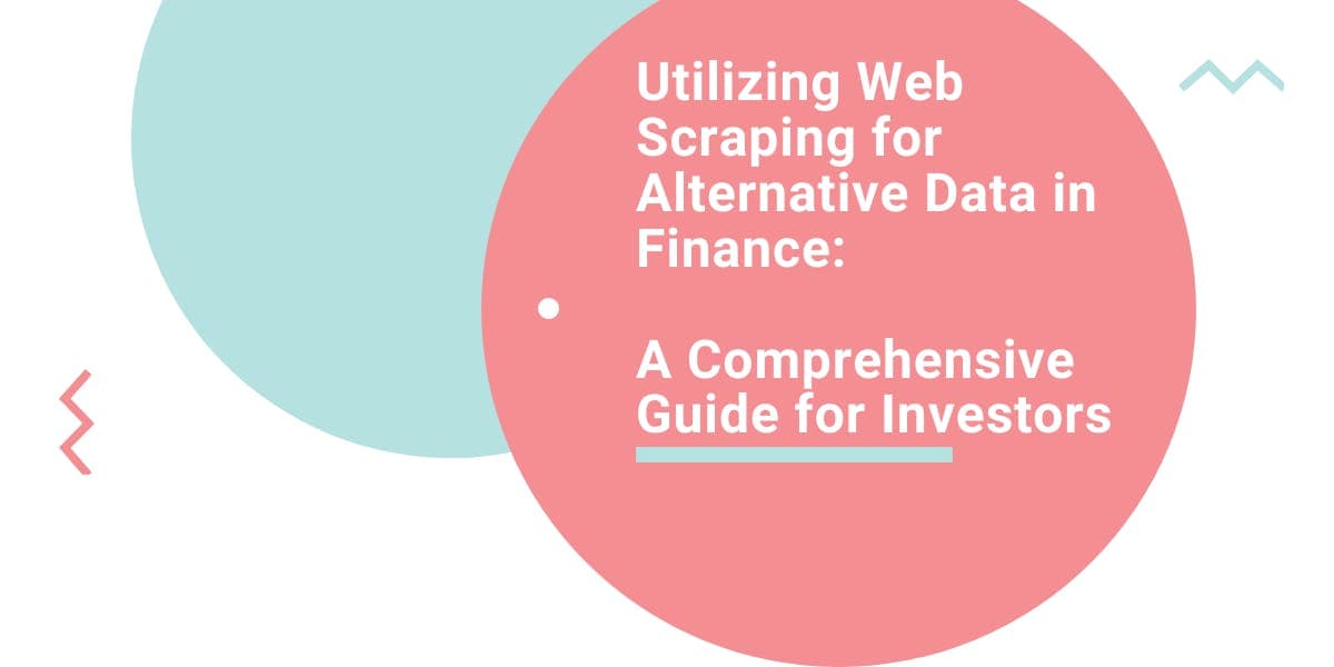 Utilização do Web Scraping para dados alternativos no setor financeiro: um guia completo para investidores